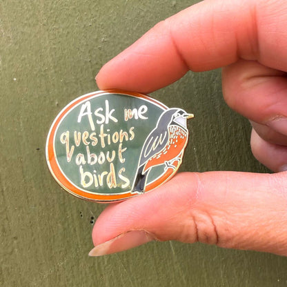 Ask me questions about birds -Rufous Whistler Enamel Pin