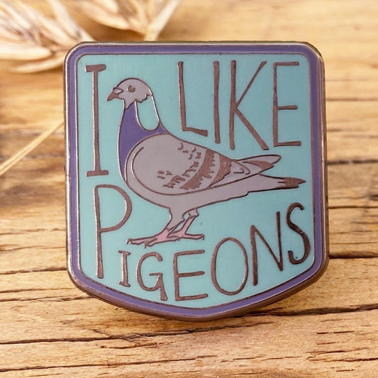I Like Pigeons - Enamel Pin