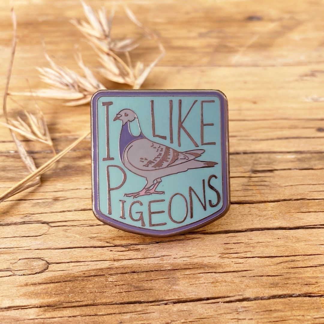 I Like Pigeons - Enamel Pin