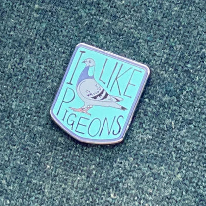 I Like Pigeons - Enamel Pin