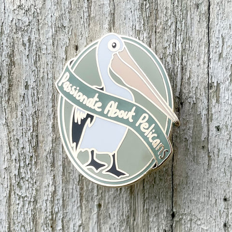 Passionate About Pelicans - Enamel Pin