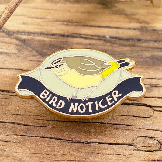 Bird Noticer - Enamel Pin