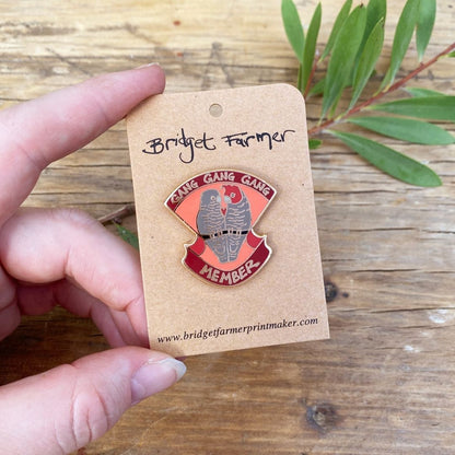 Gang Gang Gang Member - Enamel Pin